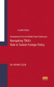 Development Aid and Middle Power Diplomacy: Navigating TİKA’s Role in 