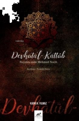 Devhatü`l-Küttab - Suyolcu-zade Mehmed Necib