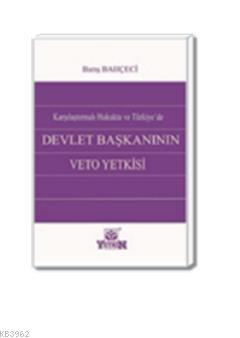 Devlet Başkanının Veto Yetkisi (Karşılaştırmalı Hukuk)