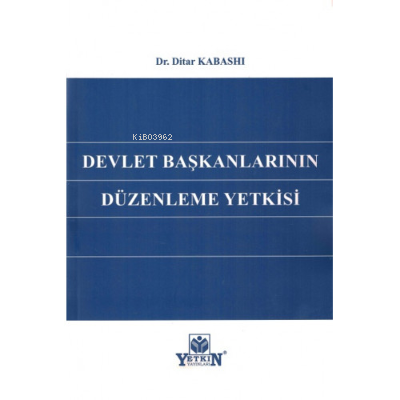 Devlet Başkanlarının Düzenleme Yetkisi