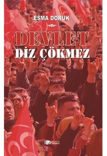 Devlet Diz Çökmez