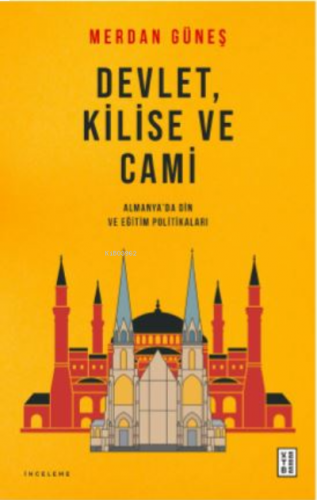 Devlet, Kilise ve Cami;Almanya'da Din ve Eğitim Politikaları