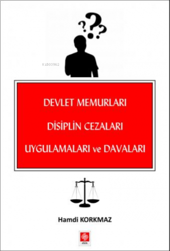 Devlet Memurları Disiplin Cezaları Uygulamaları ve Davaları