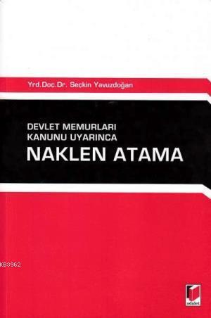 Devlet Memurları Kanunu Uyarında Naklen Atama