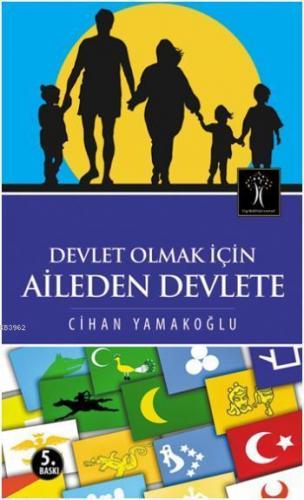 Devlet Olmak İçin Aileden Devlete