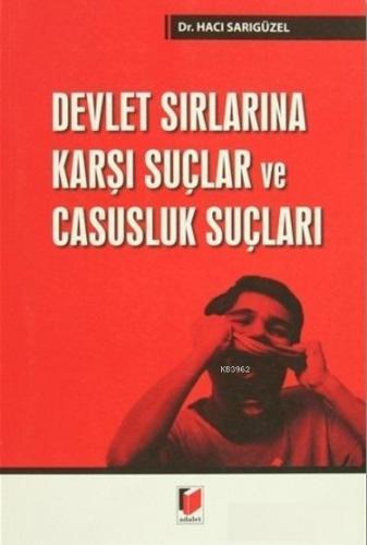 Devlet Sırlarına Karşı Suçlar ve Casusluk Suçları