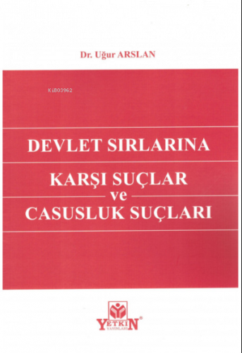 Devlet Sırlarına Karşı Suçlar ve Casusluk Suçları