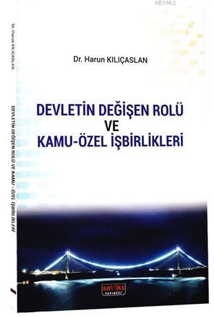 Devletin Değişen Rolü ve Kamu-özel İşbirlikleri