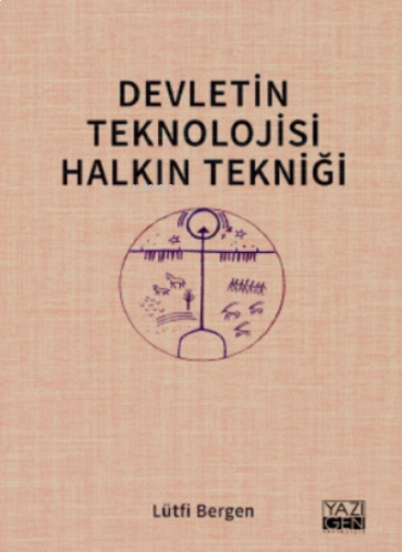 Devletin Teknolojisi Halkın Tekniği