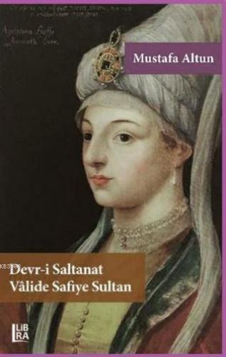 Devr-i Saltanat Valide Safiye Sultan