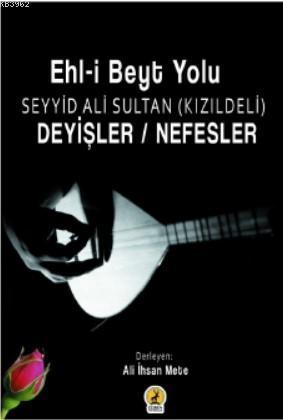 Deyişler Nefesler Ehl-i Beyt Yolu; Seyid Ali Sultan (Kızıldeli)