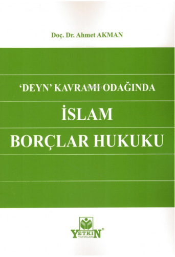 Deyn Kavramı Odağında İslam Borçlar Hukuku