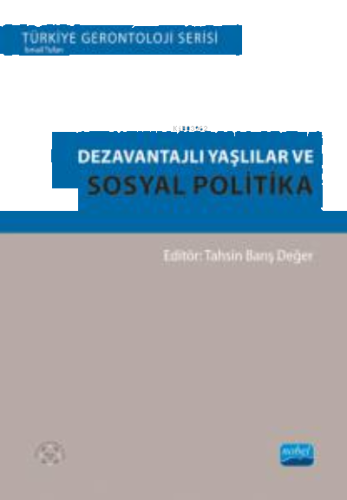 Dezavantajlı Yaşlılar ve Sosyal Politika