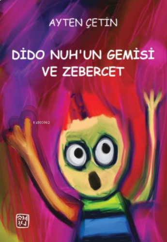 Dido Nuh'un Gemisi ve Zebercet