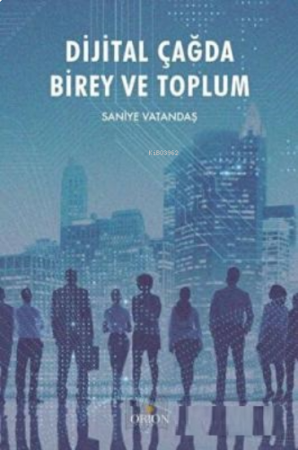 Dijital Çağda Birey ve Toplum