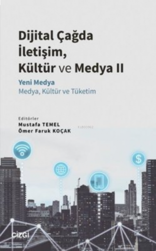 Dijital Çağda İletişim, Kültür ve Medya 2