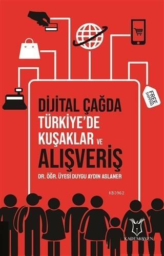 Dijital Çağda Türkiye'de Kuşaklar ve Alışveriş