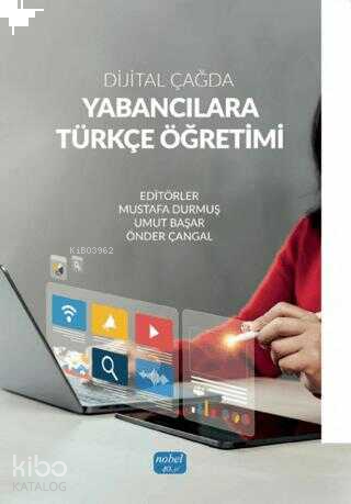 Dijital Çağda Yabancılara Türkçe Öğretimi