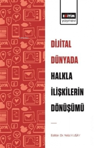 Dijital Dünyada Halkla İlişkilerin Dönüşümü