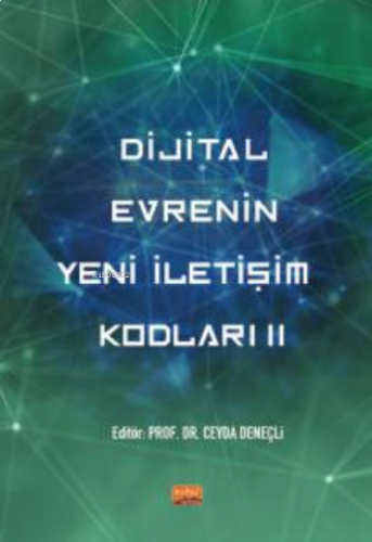 Dijital Evrenin Yeni İletişim Kodları II