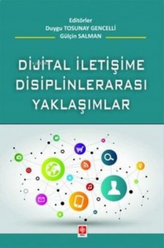 Dijital İletişime Disiplinlerarası Yaklaşım