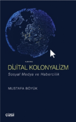 Dijital Kolonyalizm (sosyal Medya Ve Habercilik)