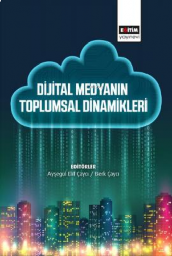 Dijital Medyanın Toplumsal Dinamikleri