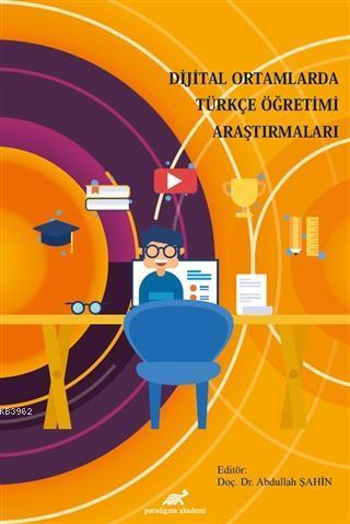 Dijital Ortamlarda Türkçe Öğretimi Araştırmaları