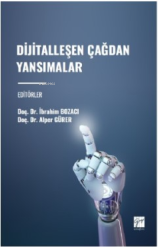 Dijitalleşen Çağdan Yansımalar