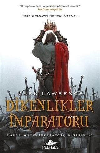 Dikenlikler İmparatoru - Parçalanmış İmparatorluk Serisi - 3