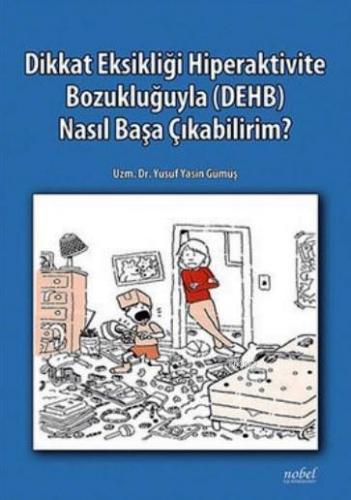 Dikkat Eksikliği Hiperaktivite Bozukluğuyla (DEHB) Nasıl Başa Çıkabili