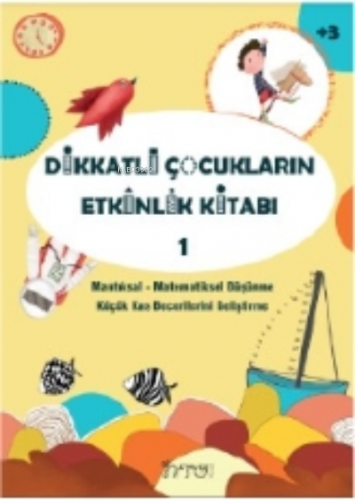 Dikkatli Çocukların Etkinlik Kitabı 1