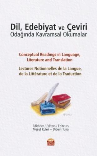 Dil Edebiyat ve Çeviri Odağında Kavramsal Okumalar