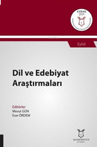 Dil ve Edebiyat Araştırmaları;(Aybak 2019 Eylül)