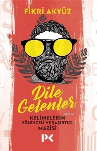 Dile Gelenler