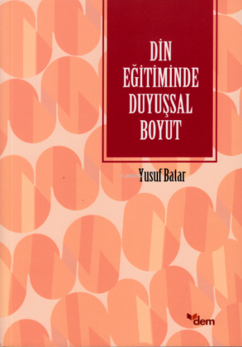 Din Eğitiminde Duyuşsal Boyut