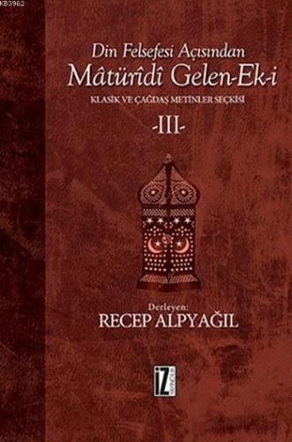 Din Felsefesi Açısından Matüridi Gelen-Ek-i