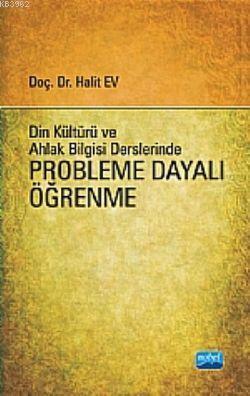 Din Kültürü Ve Ahlak Bilgisi Derslerinde Probleme Dayalı Öğrenme