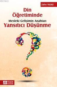 Din Öğretiminde Mesleki Gelişimin Anahtarı Yansıtıcı Düşünme