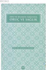 Din ve Bilimin Işığında Oruç ve Sağlık