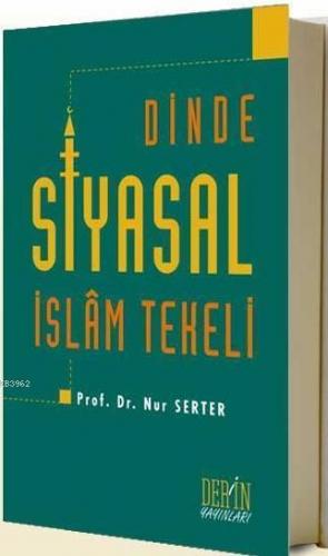 Dinde Siyasal İslâm Tekeli