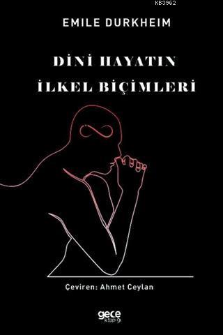 Dini Hayatın İlkel Biçimleri