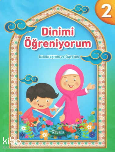 Dinimi Öğreniyorum 2;İslami Eğitim ve Öğretim