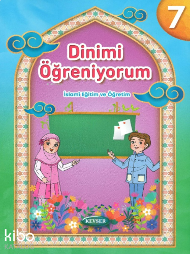 Dinimi Öğreniyorum 7;İslamî Eğitim ve Öğretim