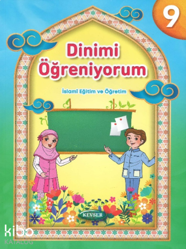 Dinimi Öğreniyorum 9;İslami Eğitim ve Öğretim