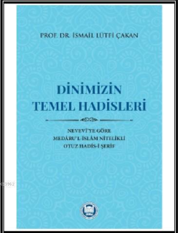 Dinimizin Temel Hadisleri