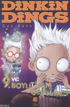 Dinkin Dings ve 9. Boyut'tan Gelen İkizi