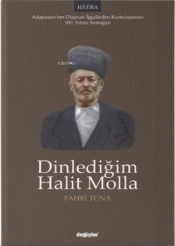 Dinlediğim Halit Molla