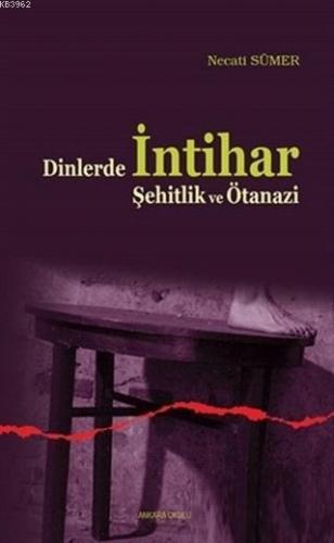 Dinlerde İntihar Şehitlik ve Ötanazi