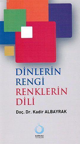 Dinlerin Rengi Renklerin Dili